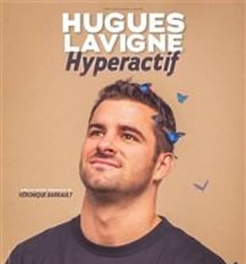 Hugues Lavigne dans Hyperactif