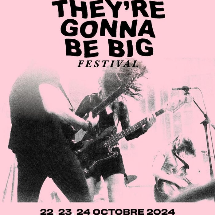 They're Gonna Be Big Festival