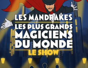 Les Mandrakes Le Show, Les Plus Grands Magiciens Du Monde