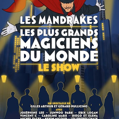 Les Mandrakes Le Show, Les Plus Grands Magiciens Du Monde 