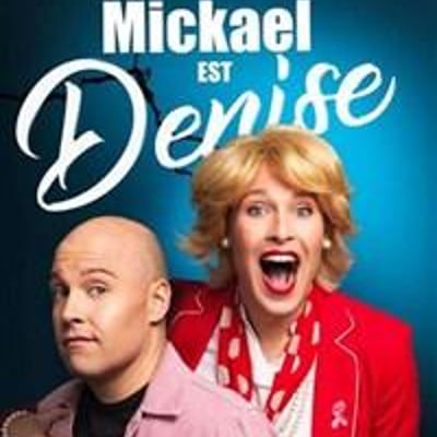 Mickael est Denise