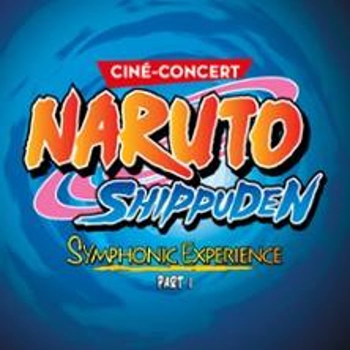 Naruto Shippuden Symphonic Expérience (part 1)