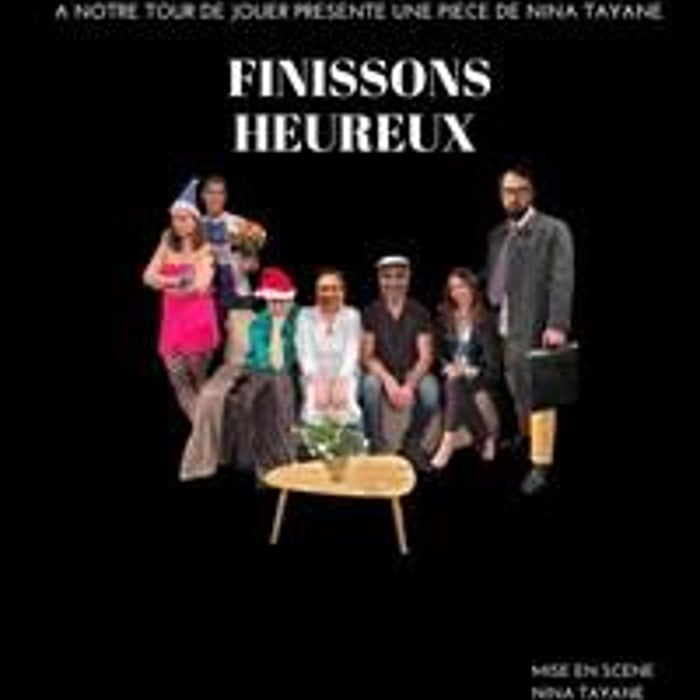 Finissons heureux