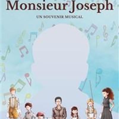 Monsieur Joseph : Comédie musicale historique