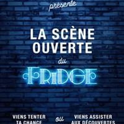 La Scène Ouverte du Fridge