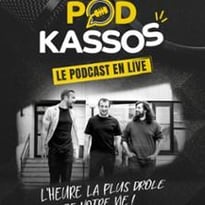 Podkassos Le Podcast en Live