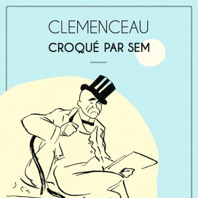 Clemenceau Croqué par Sem