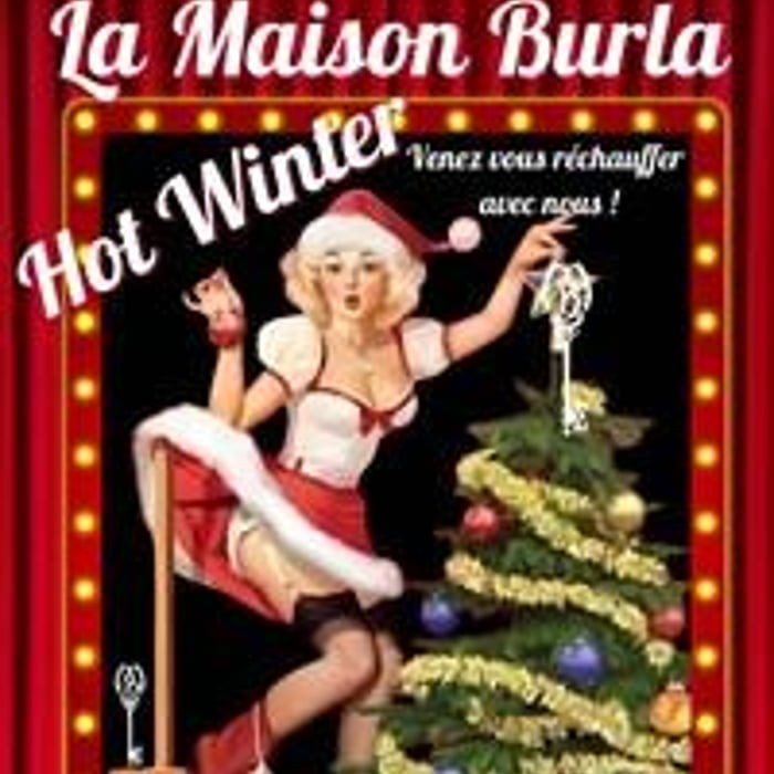 La Maison Burla : Hot Winter