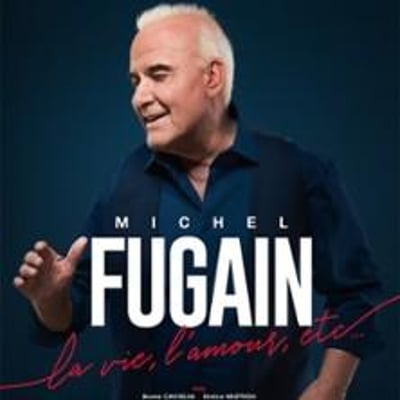 Michel Fugain, La Vie, L'Amour etc...