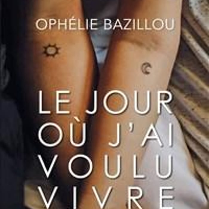 Le jour où j'ai voulu vivre