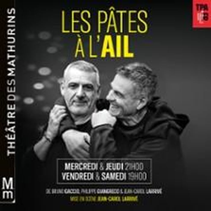 Les Pâtes à l'Ail avec Bruno Gaccio et Philippe Giangreco