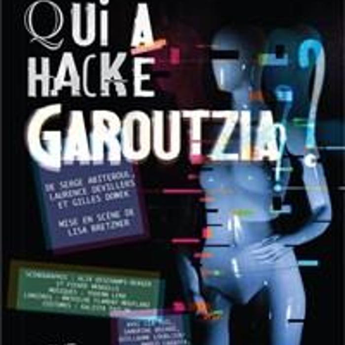 Qui a hacké Garoutzia ?