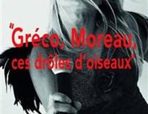 Gréco, Moreau, ces drôles d'oiseaux