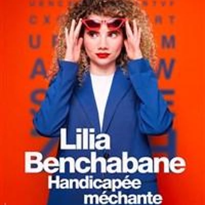 Lilia Benchabane dans Handicapée méchante