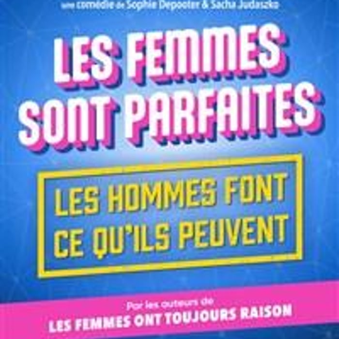 Les femmes sont parfaites... Les hommes font ce qu'ils peuvent