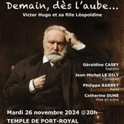 Demain, dès l'aube... Victor Hugo et sa fille Léopoldine