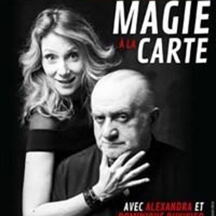 Magie à la carte avec Alexandra et Dominique Duvivier