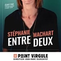 Stéphanie Machart dans Entre deux