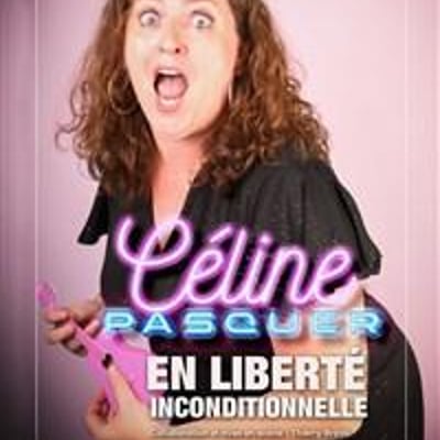 Céline Pasquer dans En liberté inconditionnelle