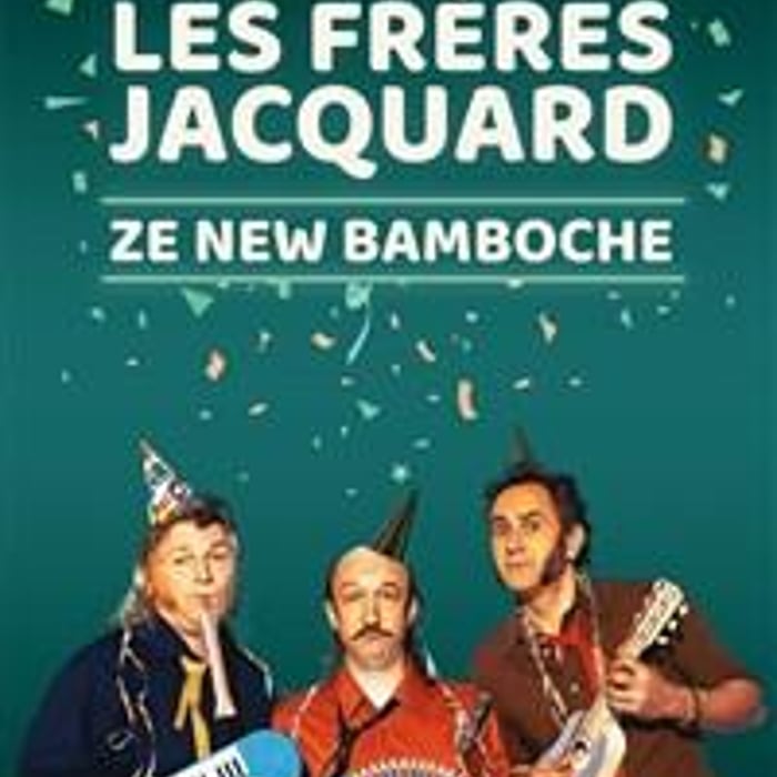 Les Frères Jacquard : Ze New bamboche