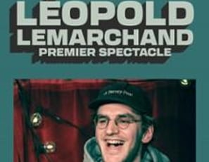 Léopold Lemarchand, Premier Spectacle