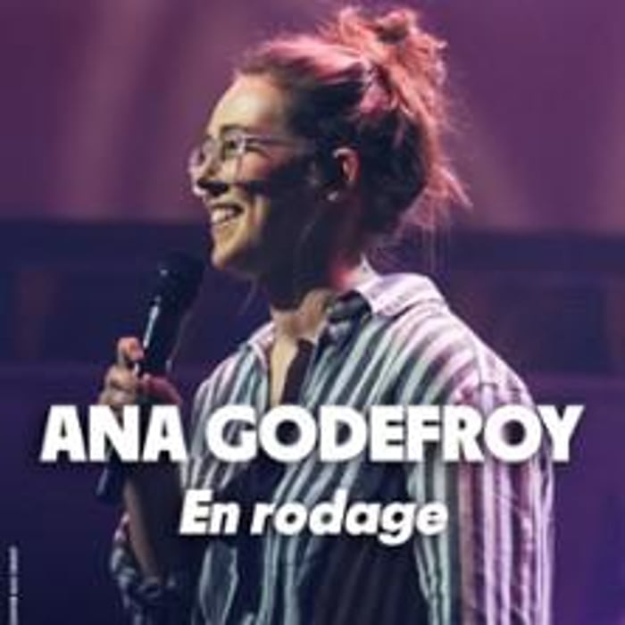 Ana Godefroy, En Rodage