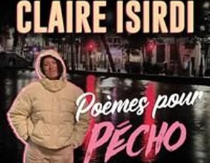 Claire Isirdi : Poèmes pour pécho