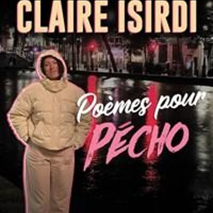 Claire Isirdi : Poèmes pour pécho