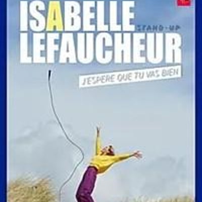 Isabelle Lefaucheur dans J'espère que tu vas bien