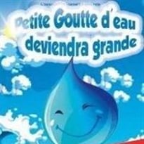 Petite Goutte d'eau deviendra grande