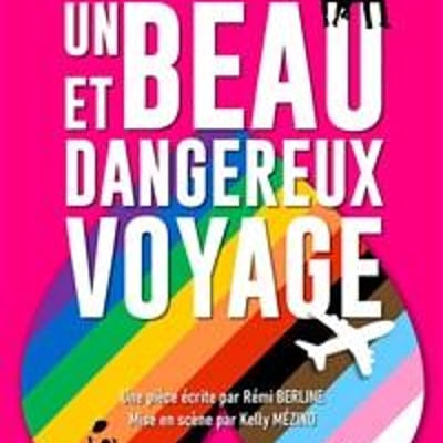 Un beau et dangereux voyage