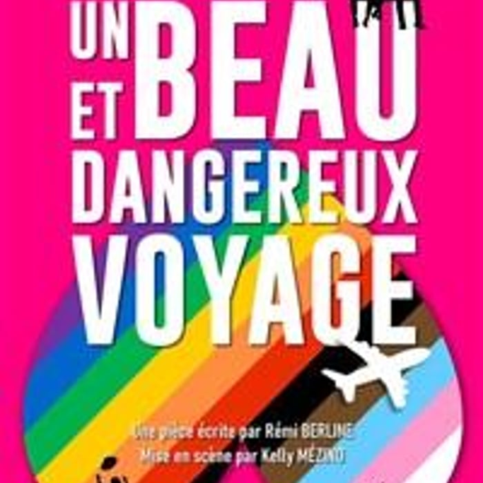 Un beau et dangereux voyage