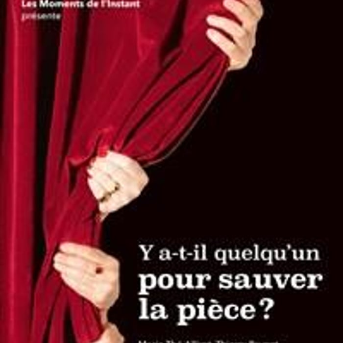 Y a-t-il quelqu'un pour sauver la pièce ?