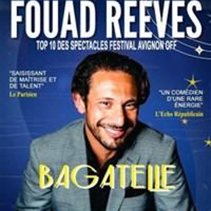 Fouad Reeves dans Bagatelle