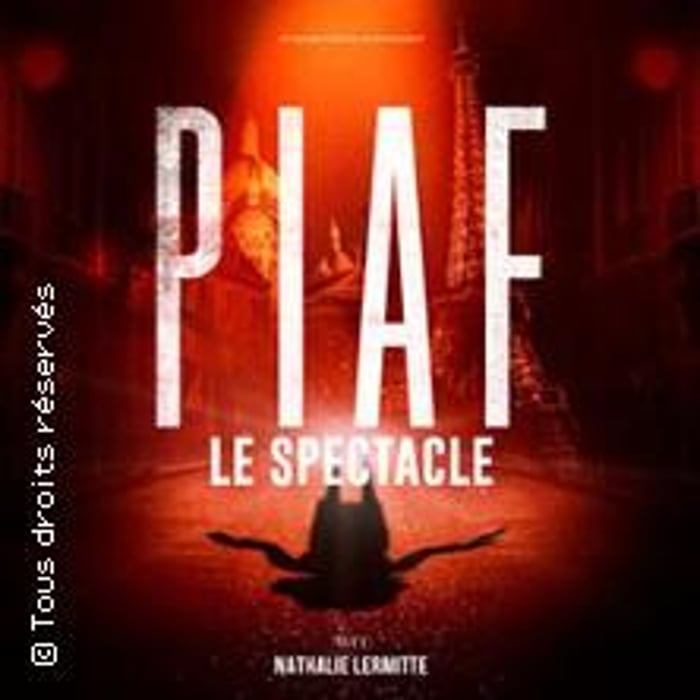 Piaf ! Le Spectacle