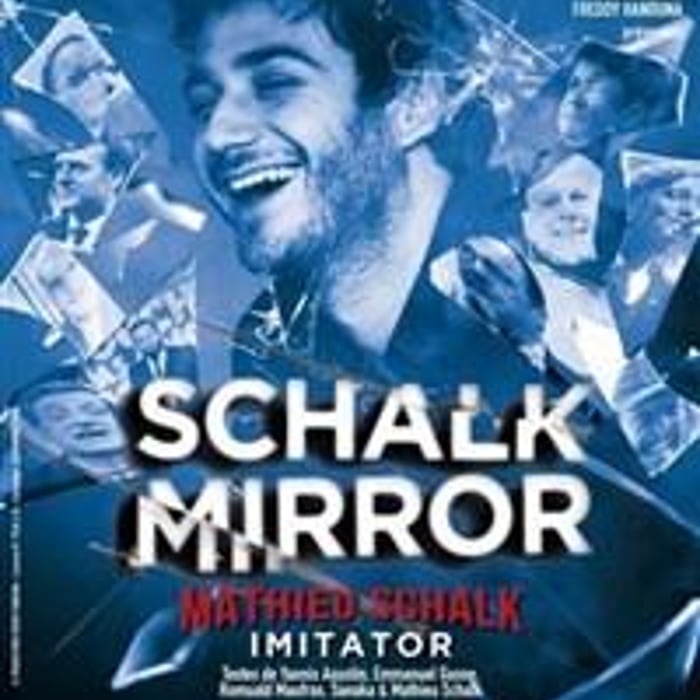 Mathieu Schalk dans Schalk Mirror