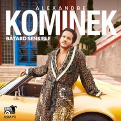 Alexandre Kominek, Bâtard Sensible