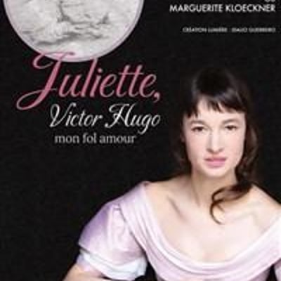 Juliette, Victor Hugo mon fol amour