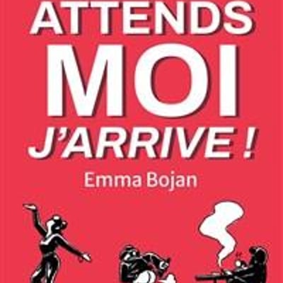 Emma Bojan dans Attends moi j'arrive