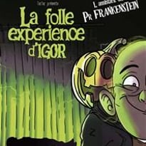 La folle expérience d'Igor