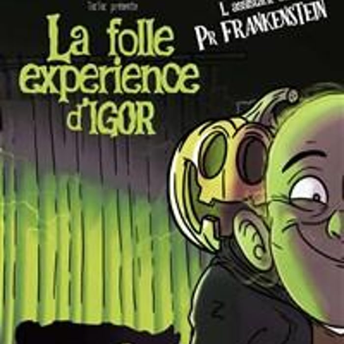 La folle expérience d'Igor