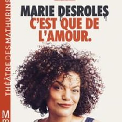 Marie Desroles, C'est que de l'Amour