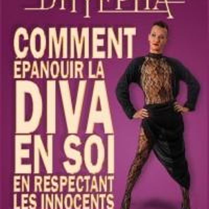 Dhyepha : Comment Épanouir La Diva En Soi En Respectant Les Innocents