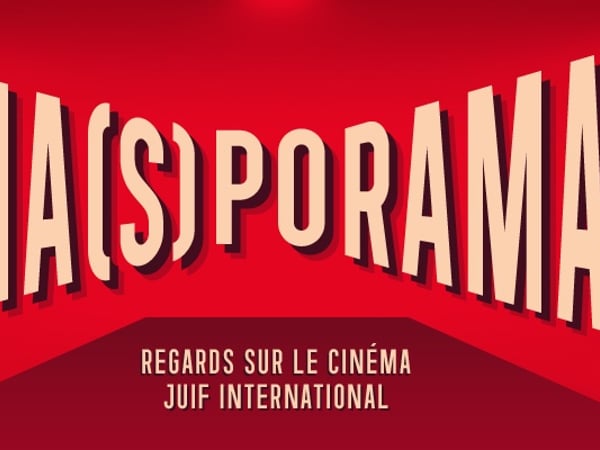 Festival diasporama regards sur le cinéma juif international