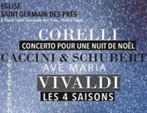 Les 4 Saisons de Vivaldi, Corelli, Nuit de Noel, Eglise St Germain des Prés, Paris