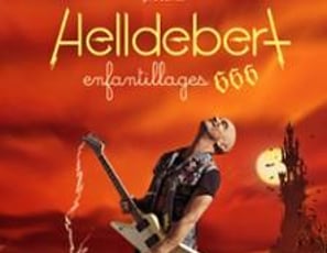 Helldebert, Enfantillages 666