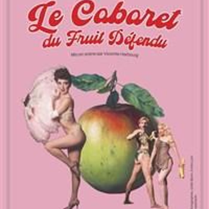 Le Burlesque Klub : Le Cabaret du Fruit Défendu