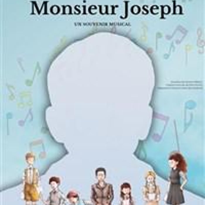 Monsieur Joseph : Comédie musicale historique