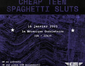 Télépagaille, Cheap Teen et Spaghetti Sluts