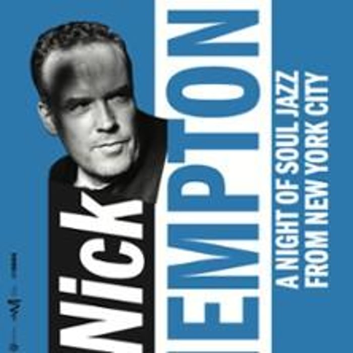 Nick Hempton Band A Night Of Soul Jazz From NYC